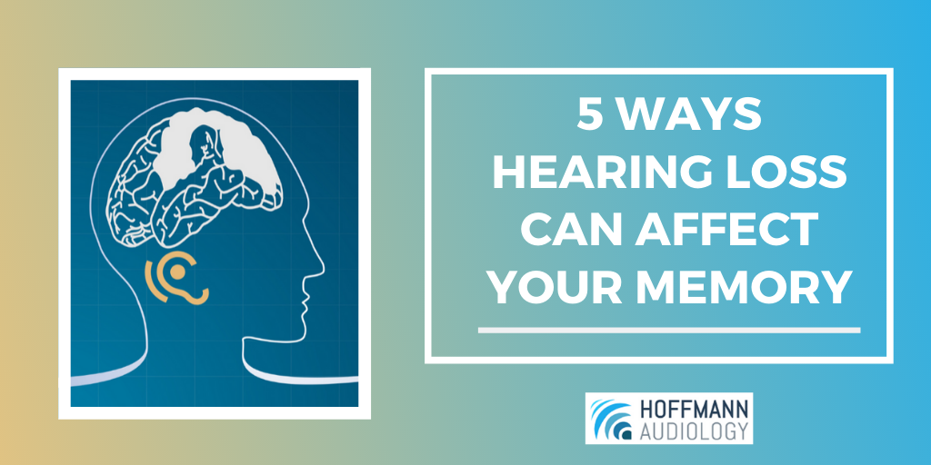 5 Ways Hearing Loss Can Affect Your Memory