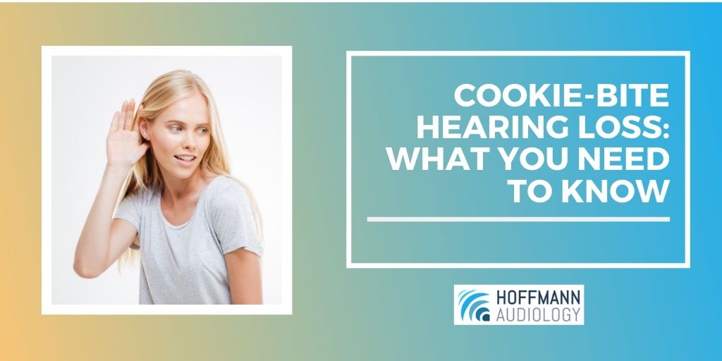 Cookie-Bite Hearing Loss: What You Need to Know