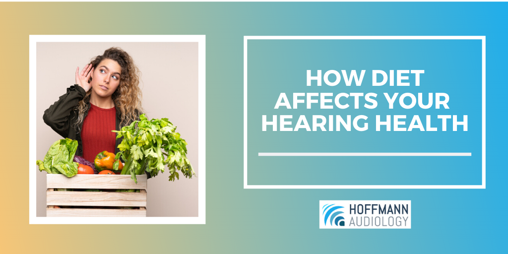How Diet Affects Your Hearing Health