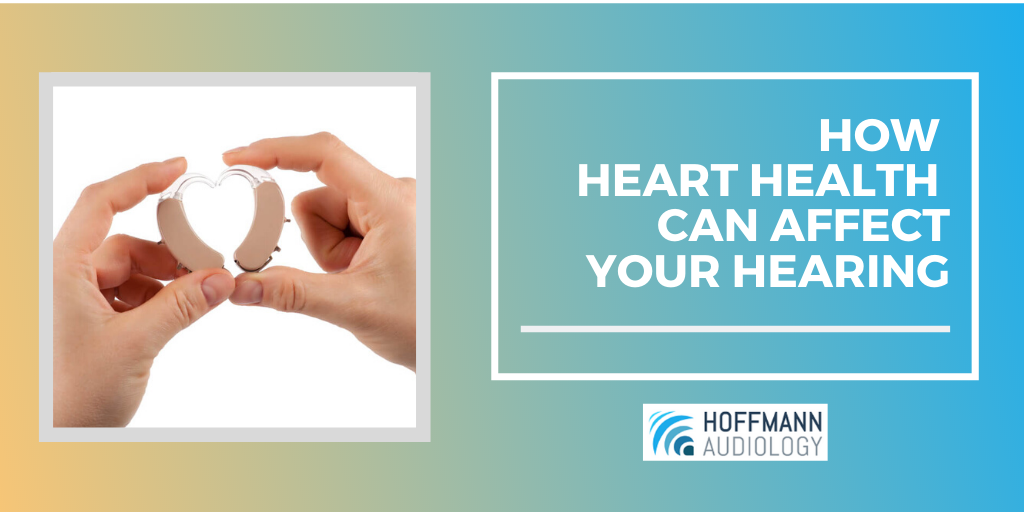 How Heart Health Can Affect Your Hearing